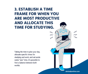 Establish a time frame for when you are most productive
