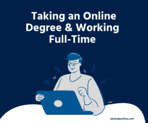 Taking a degree & working full time